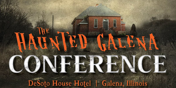 Haunted Galena Conference • April 29-30th